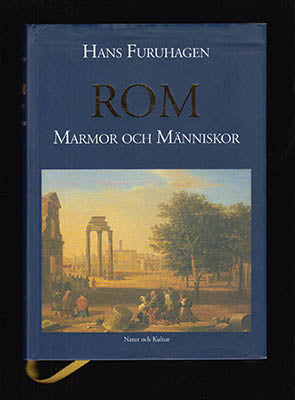 Furuhagen, Hans | Rom : Marmor och människor En krönika om den eviga staden under 2000 år