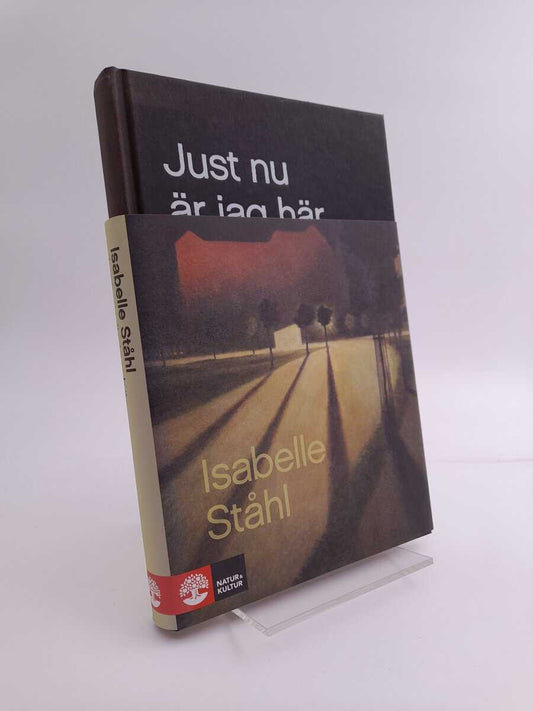 Ståhl, Isabelle | Just nu är jag här