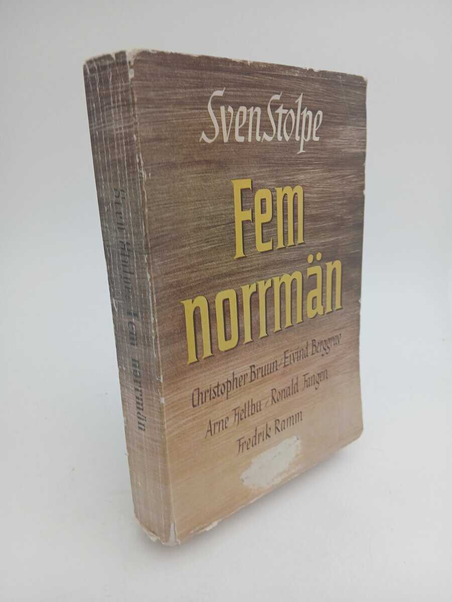 Stolpe, Sven | Fem norrmän : Christopher Brunn, Eivind Berggrav, Arne Fjellbu, Ronald Fangen, Fredrik Ramm