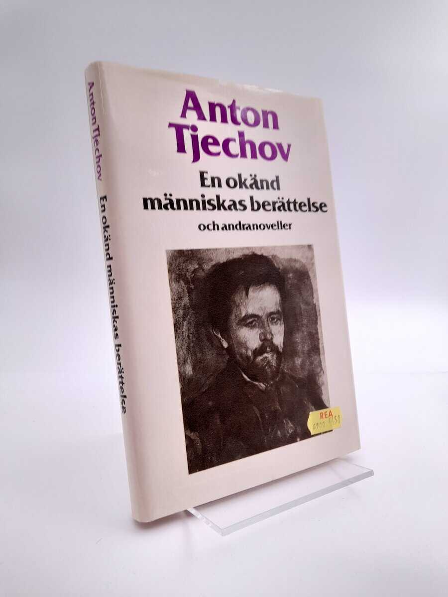 Tjechov, Anton | En okänd människas berättelse och andra noveller