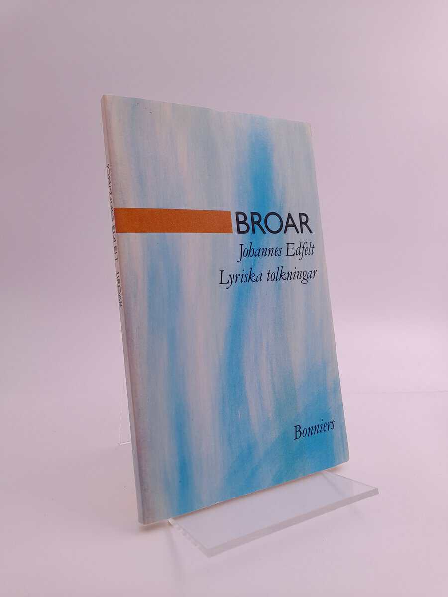 Edfelt, Johannes | Broar : Lyriska tolkningar