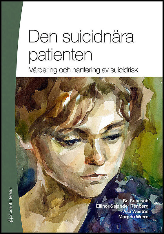 Runeson, Bo | Salander Renberg, Ellinor | Westrin, Åsa | Waern, Margda | Den suicidnära patienten : Värdering och hanter...