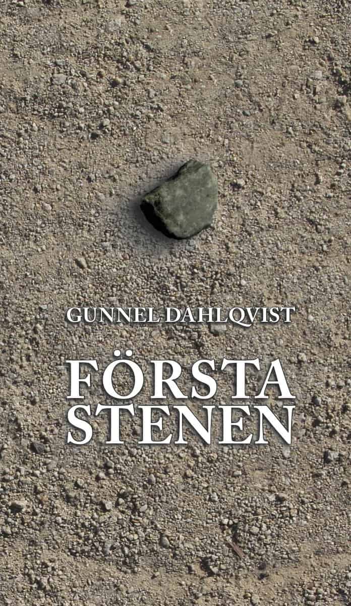 Dahlqvist, Gunnel | Första stenen