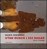 Ödebrink, Inger | Utan dusch i 35 2 dagar  - Ett år i Finnträsk : Ett år i Finnträsk