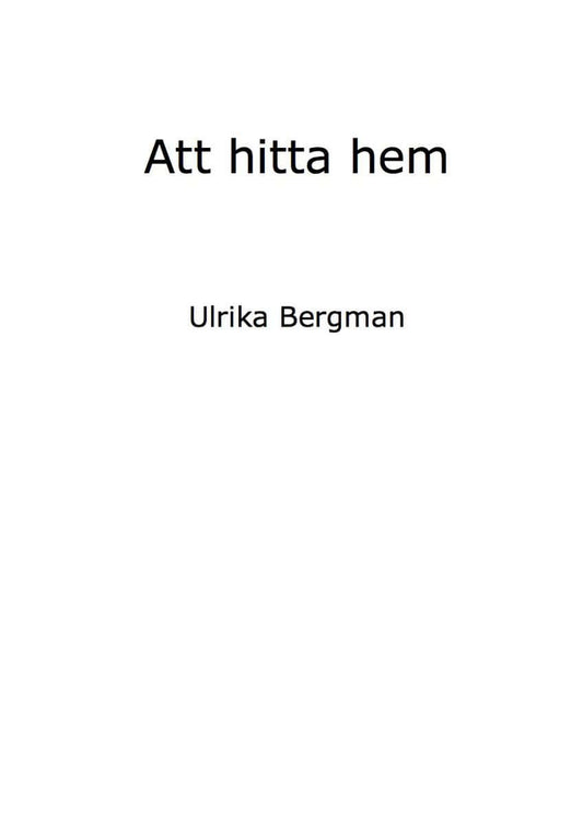 Bergman, Ulrika | Att hitta hem