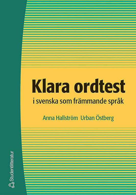Hallström, Anna | Östberg, Urban | Klara ordtest i svenska som främmande språk