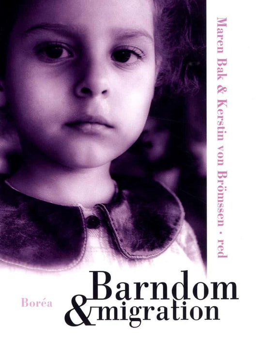 Alstam, Kerstin | Bak, Maren | et al | Barndom och migration