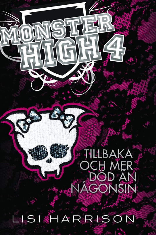 Harrison, Lisi | Monster High 4. Tillbaka och mer död än någonsin