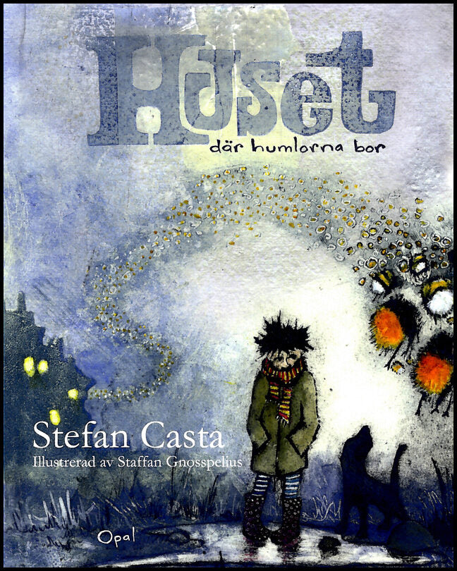 Casta, Stefan | Huset där humlorna bor