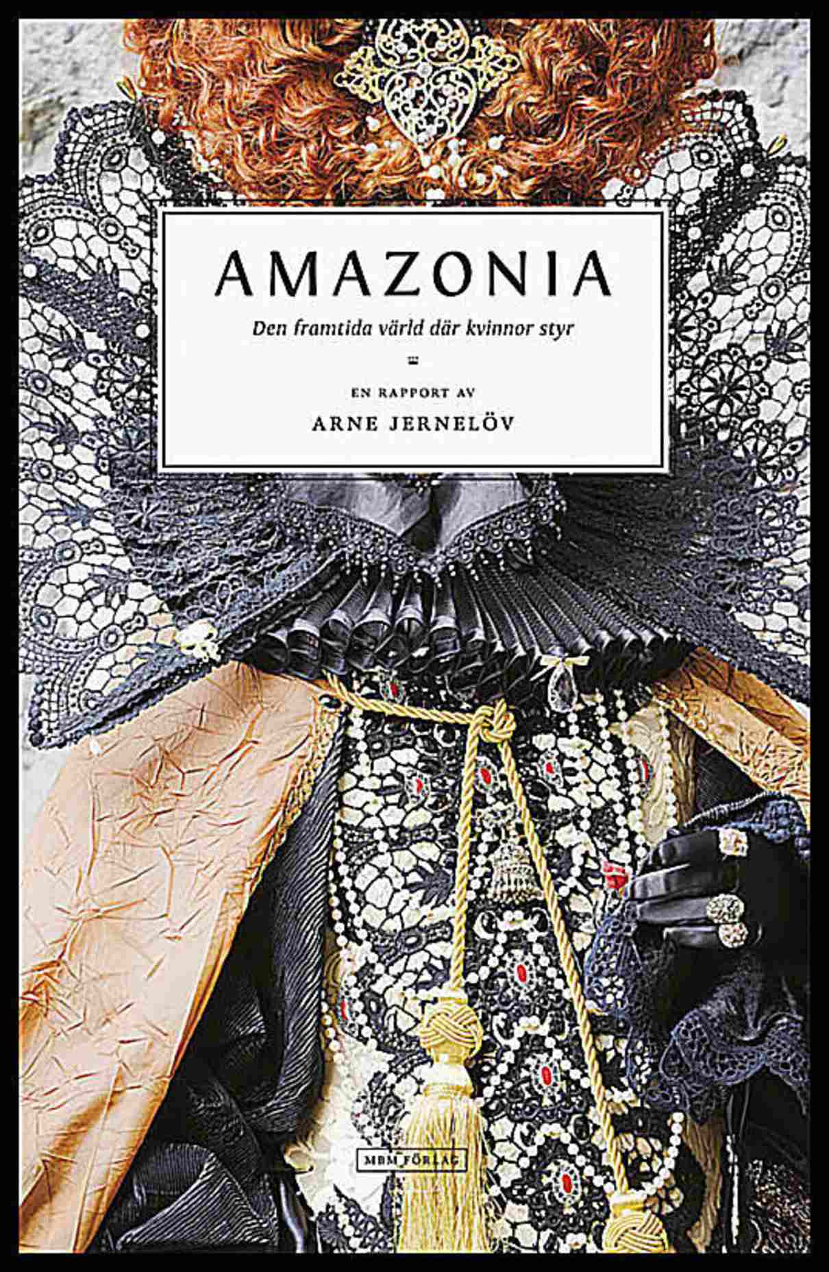 Jernelöv, Arne | Amazonia : Den framtida värld där kvinnor styr