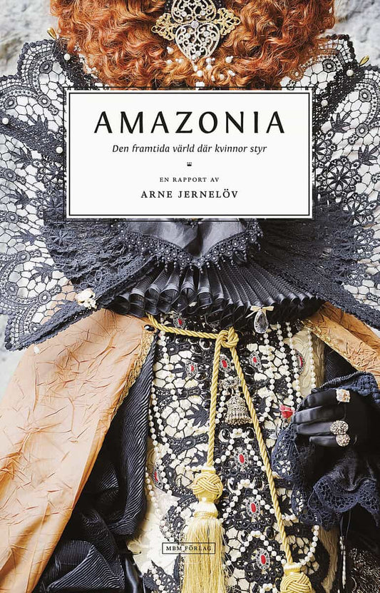 Jernelöv, Arne | Amazonia : Den framtida värld där kvinnor styr