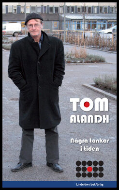 Alandh, Tom | Några tankar i tiden