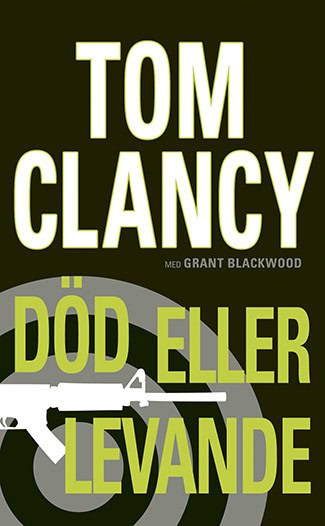 Clancy, Tom | Blackwood, Grant | Död eller levande