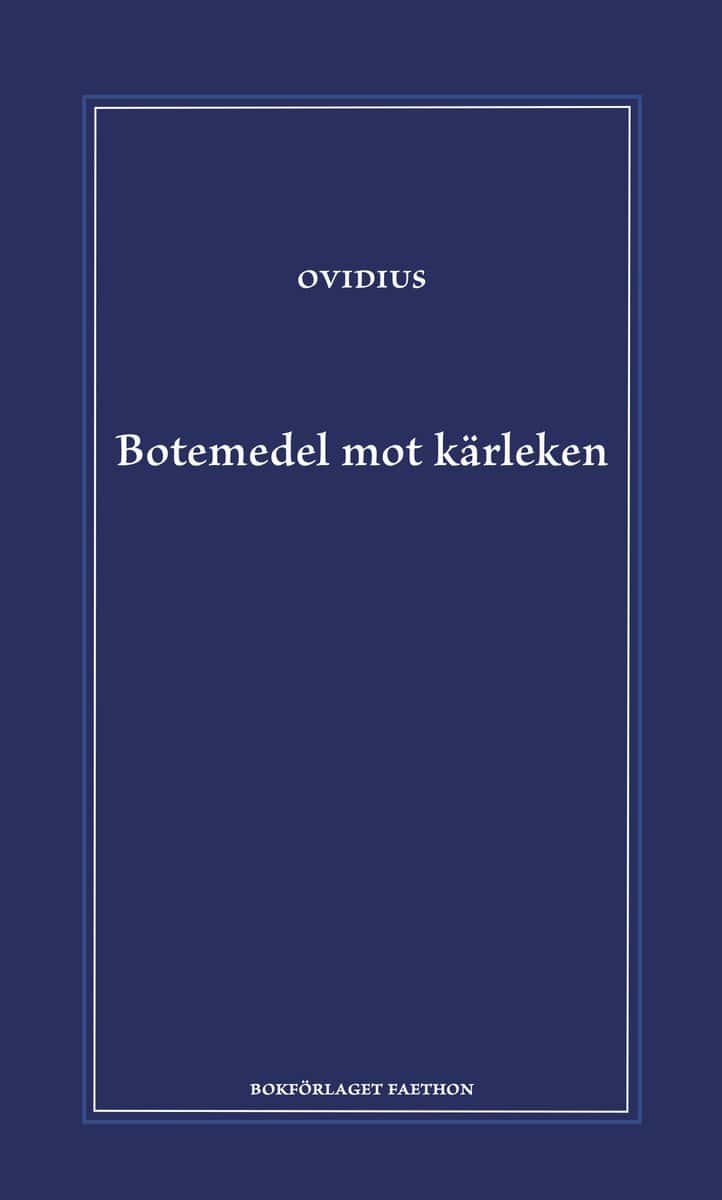 Ovidius | Botemedel mot kärleken