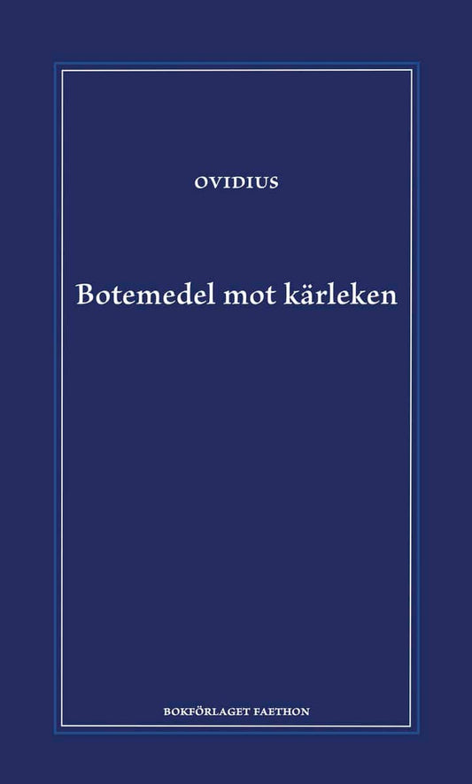 Ovidius | Botemedel mot kärleken