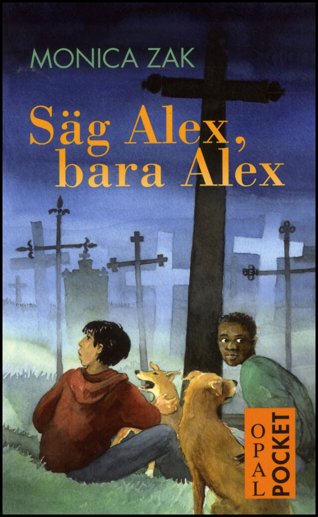 Zak, Monica | Säg Alex, bara Alex