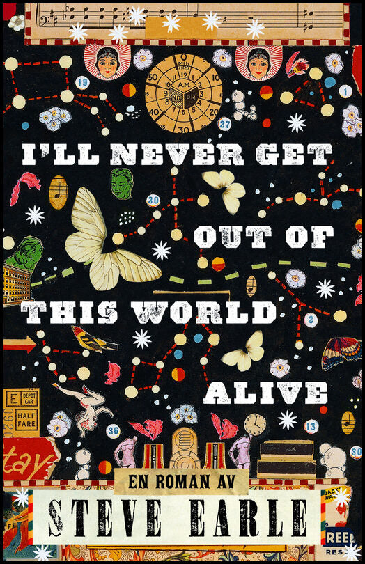 Earle, Steve | I'll never get out of this world alive