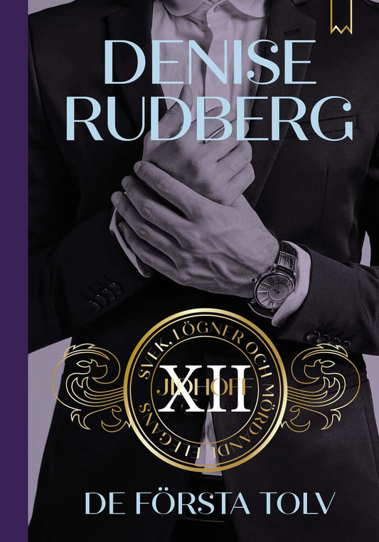 Rudberg, Denise | De första tolv