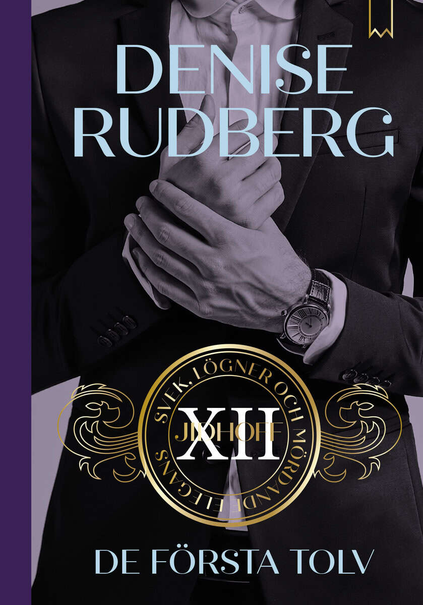 Rudberg, Denise | De första tolv