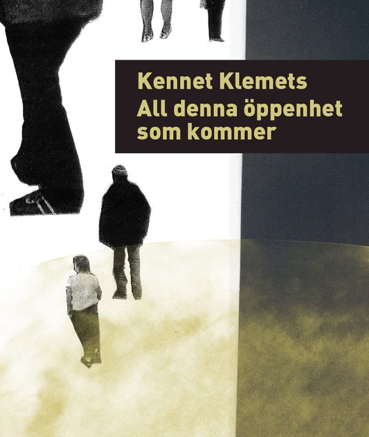 Klemets, Kennet | All denna öppenhet som kommer