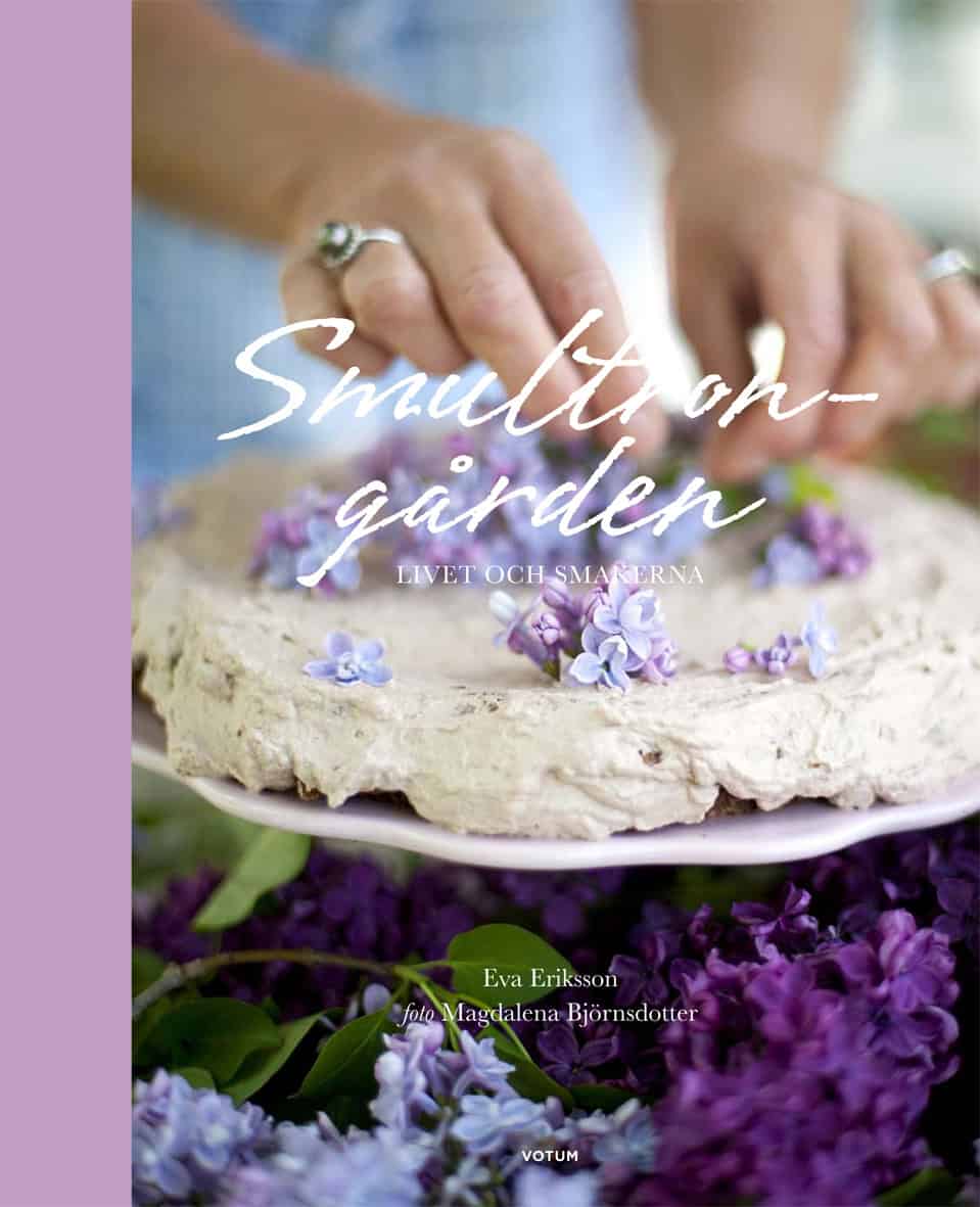 Eriksson, Eva | Smultrongården : Livet och smakerna