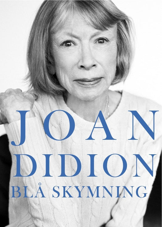 Didion, Joan | Blå skymning