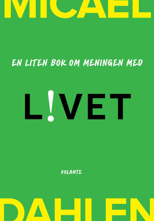 Dahlen, Micael | En liten bok om meningen med livet