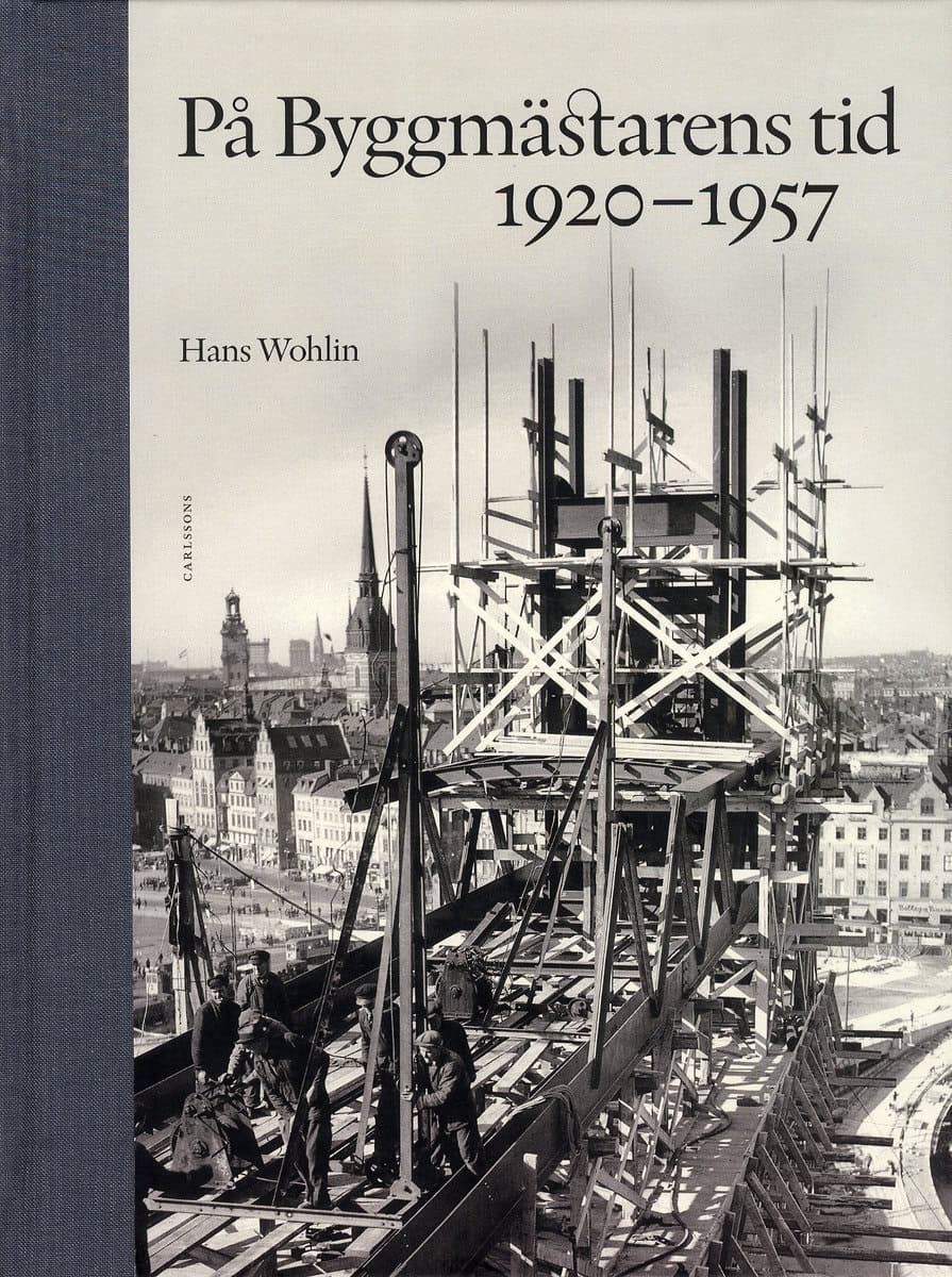 Wohlin, Hans | På byggmästarens tid 1920-1957