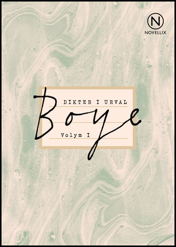 Boye, Karin | Dikter i urval. VoI. 1