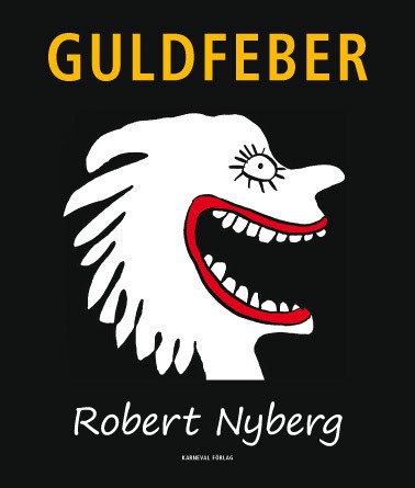 Nyberg, Robert | Guldfeber