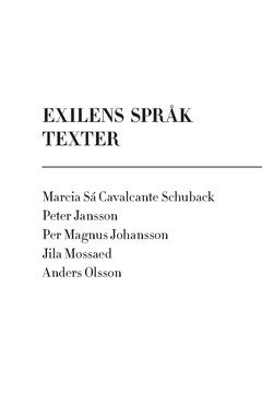 Olsson, Anders | Jansson, Peter | Sá Cavalcante Schuback, Marcia | Mossaed, Jila | Johansson, Per Magnus | Exilens språk...