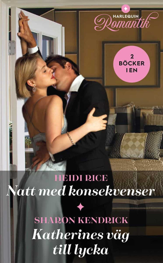 Kendrick, Sharon | Rice, Heidi | Natt med konsekvenser | Katherines väg till lycka