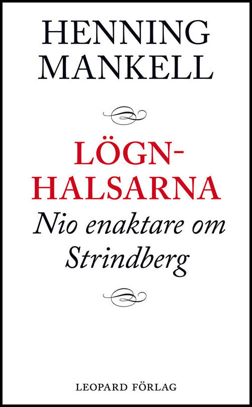 Mankell, Henning | Lögnhalsarna : Nio enaktare om Strindberg