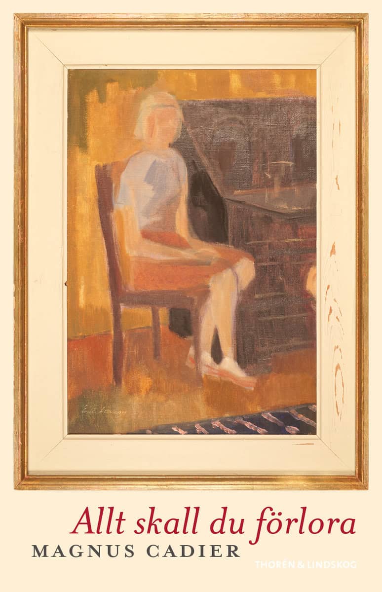 Cadier, Magnus | Allt skall du förlora