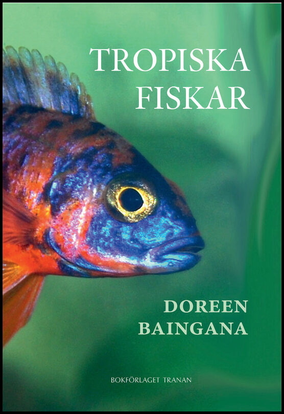 Baingana, Doreen | Tropiska fiskar