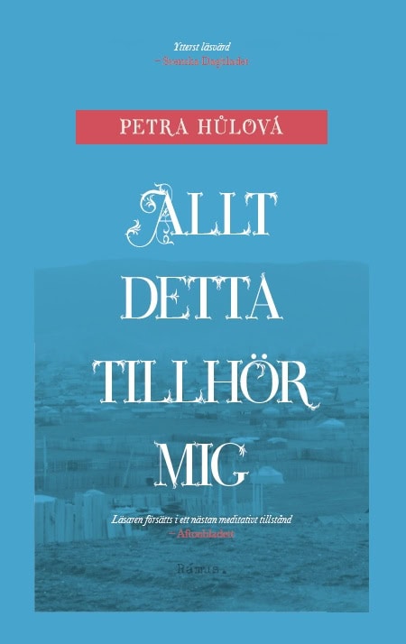 Hulova, Petra | Allt detta tillhör mig