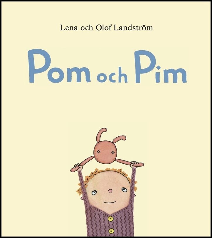 Landström, Lena | Landström, Olof | Pom och Pim