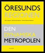 Andersson, Åke E.| Andersson, David Emanuel| Matthiessen, Christian Wichmann | Öresundsregionen : Den dynamiska metropolen