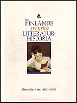 Wrede, Johan (utg.) | Finlands svenska litteraturhistoria. D. 1, Åren 1400-1900