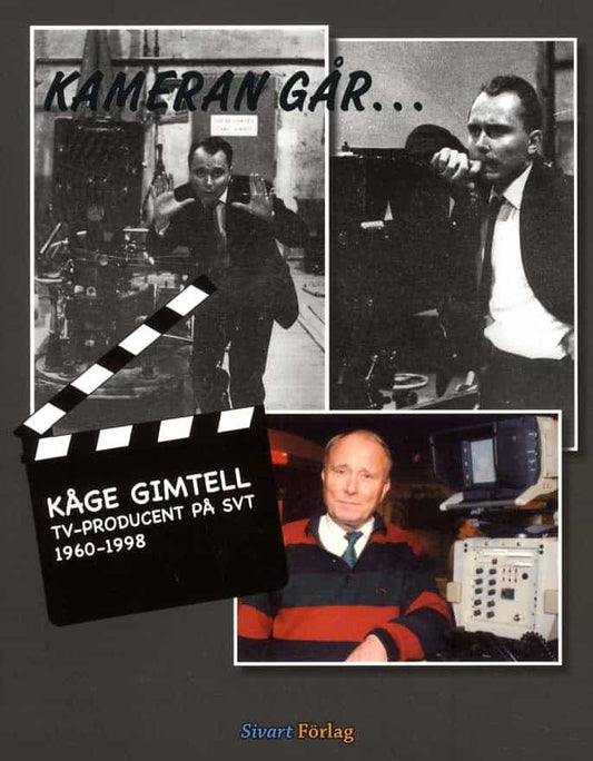 Gimtell, Kåge | Lundin, Claes-Allan | Kameran går...