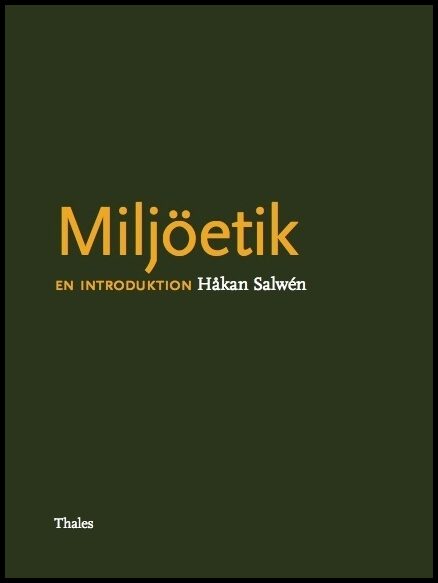 Salwén, Håkan | Miljöetik : En introduktion