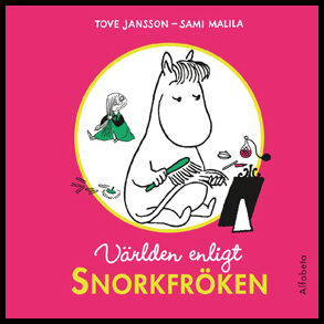 Jansson, Tove | Världen enligt Snorkfröken