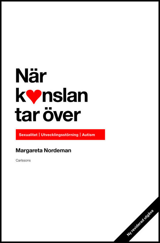 Nordeman, Margareta | När känslan tar över- : Sexualitet-utvecklingsstörning-autism