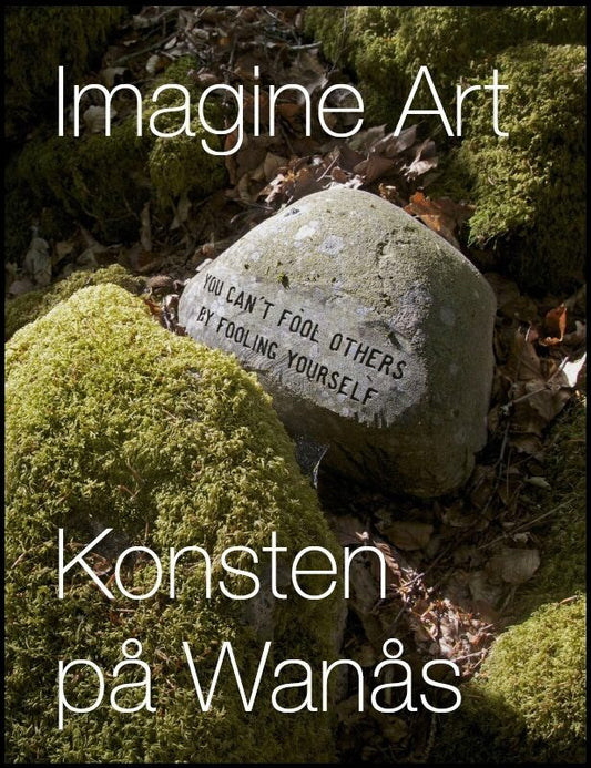 Wachtmeister, Marika | Imagine Art : Konsten på Wanås