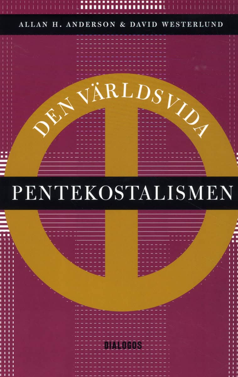 Anderson, Allan H. | Westerlund, David | Den världsvida pentekostalismen