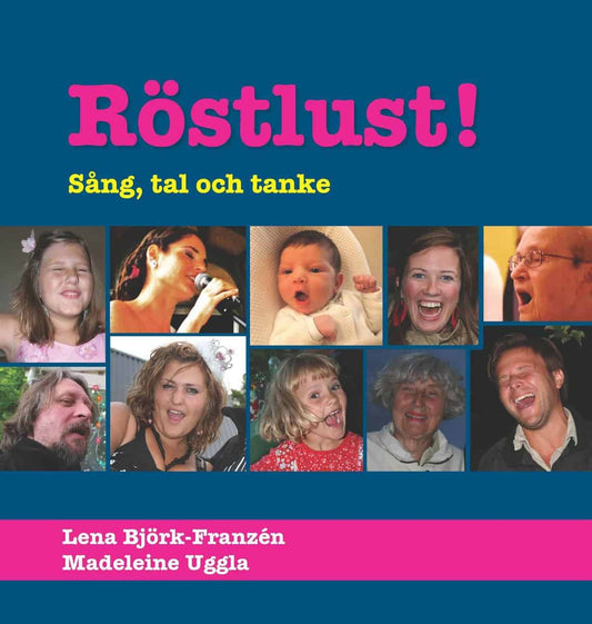 Uggla, Madeleine | Björk-Franzén, Lena | Röstlust! : Sång, tal och tanke