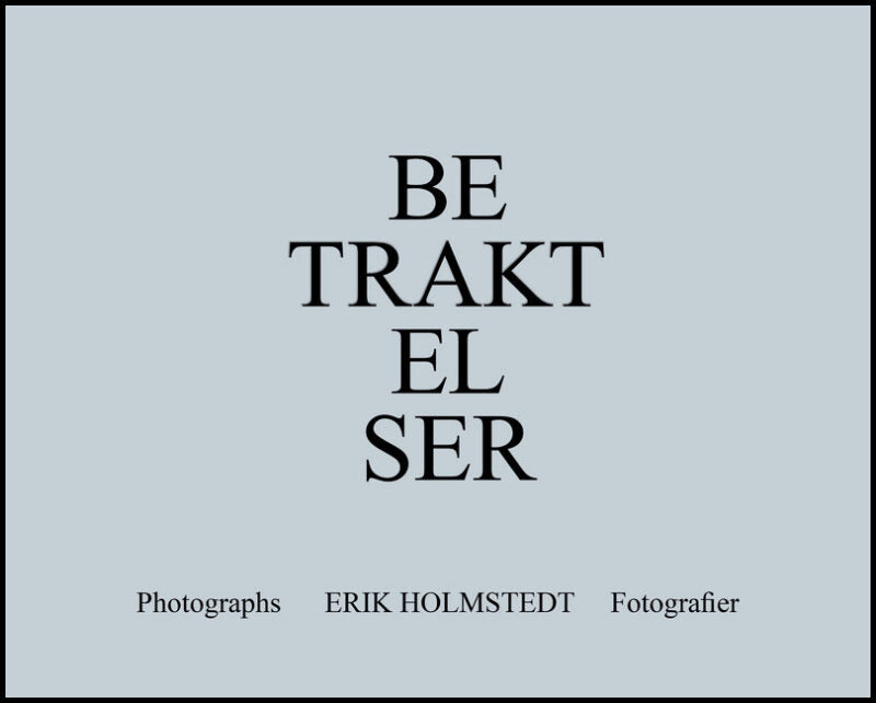 Holmstedt, Erik | Betraktelser / Transitions
