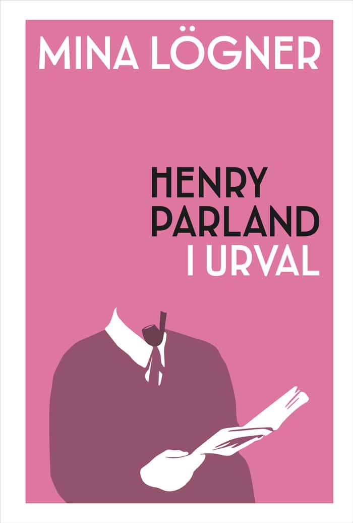 Parland, Henry | Mina lögner : Henry Parland i urval