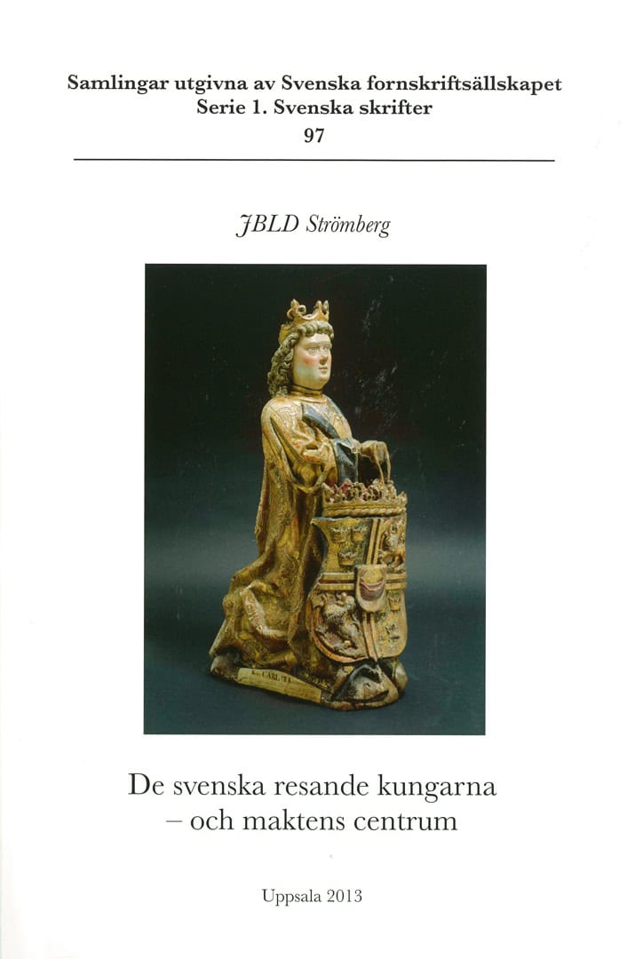 Strömberg, JBLD | De svenska resande kungarna : Och maktens centrum