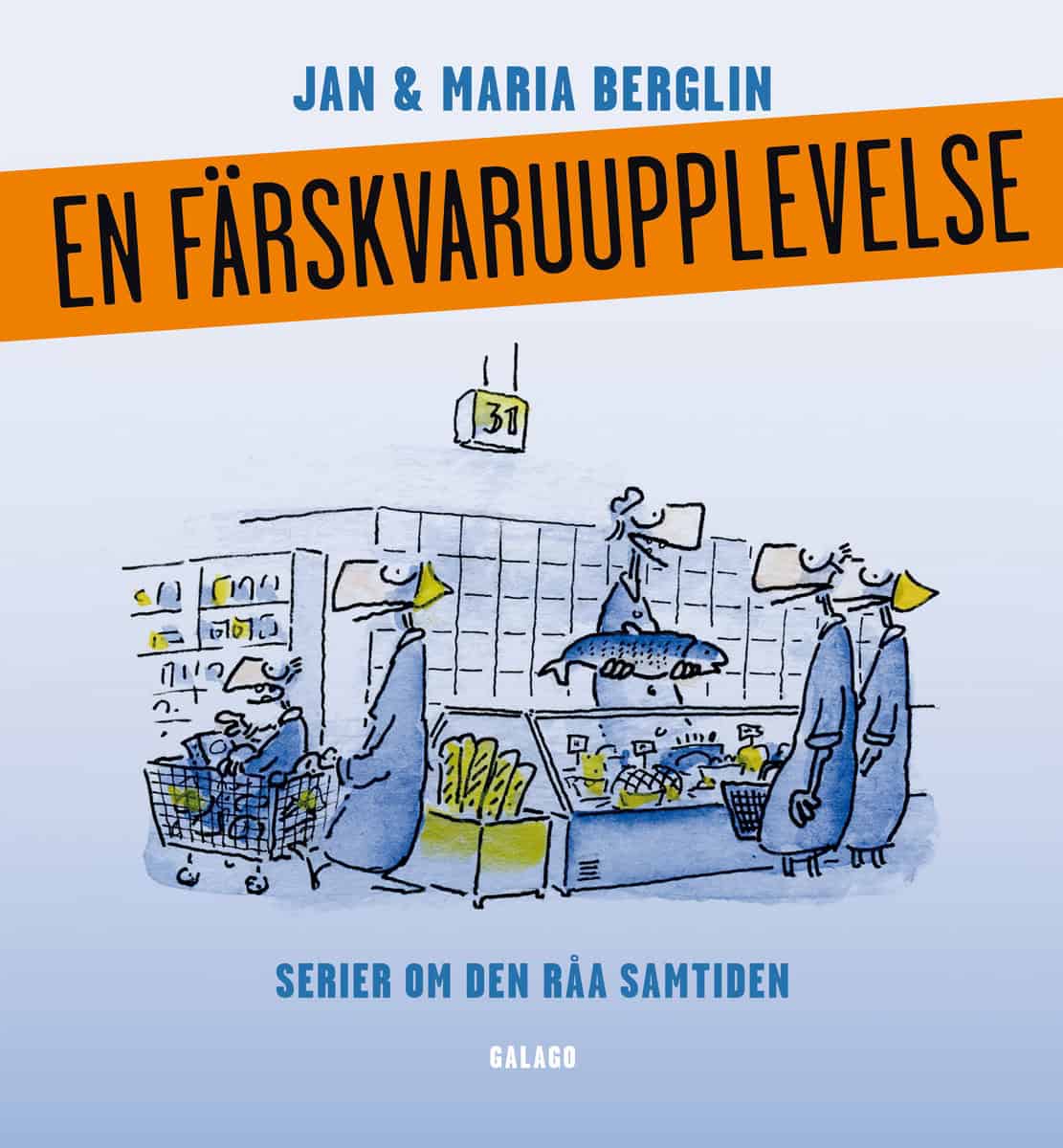 Berglin, Jan | Berglin, Maria | En färskvaruupplevelse : Serier om den råa samtiden